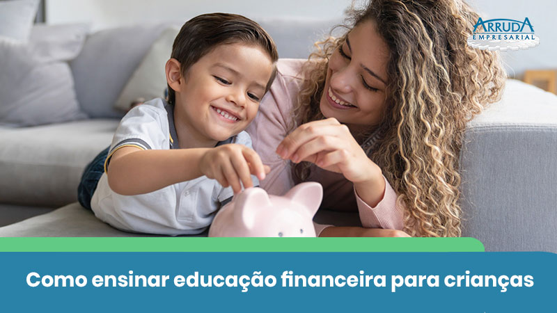 Como Ensinar Educação Financeira para Crianças